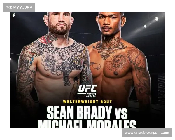 UFC322官宣次中量级高排位对决肖恩布雷迪挑战不败新星迈克尔莫拉莱斯 UFC322官宣次中量级高排位对决肖恩布雷迪挑战不败新星迈克尔莫拉莱斯